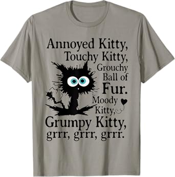 Annoyed Kitty Touchy Kitty T-Shirt