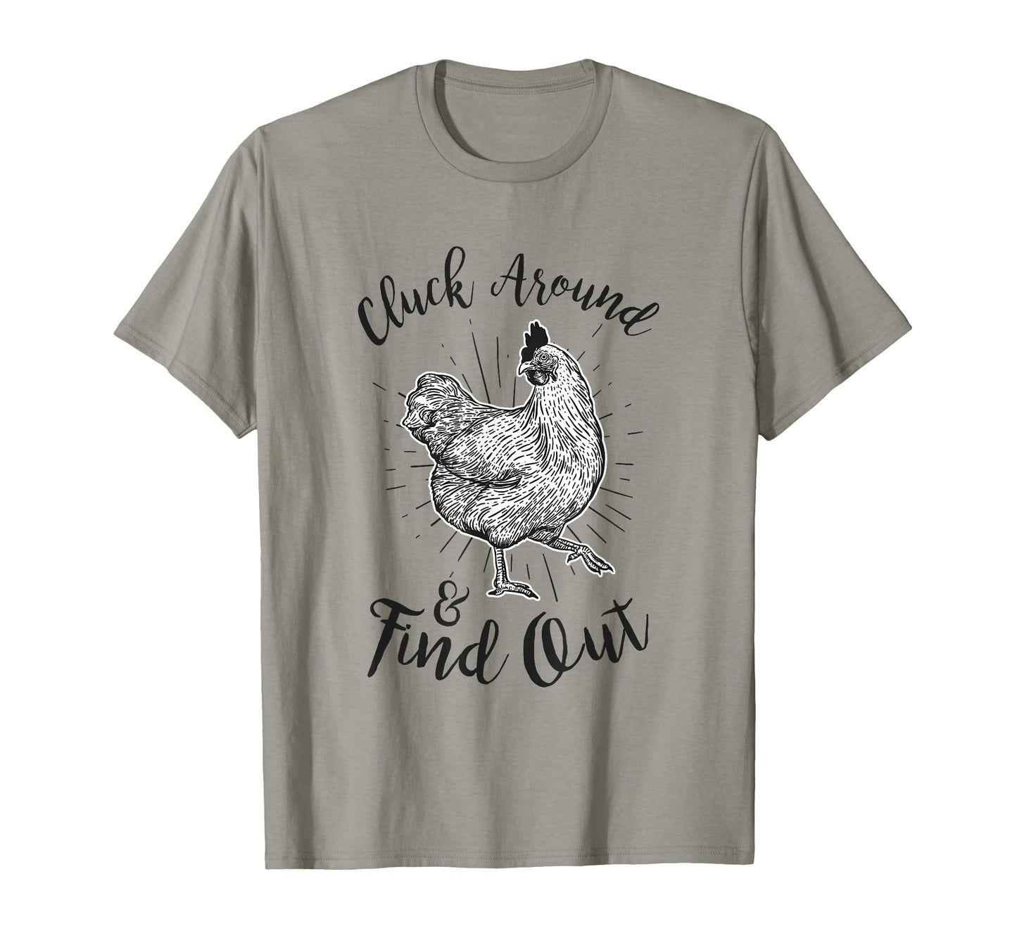 Cluck Around And Find Out Funny Chicken Farmer T-Shirt