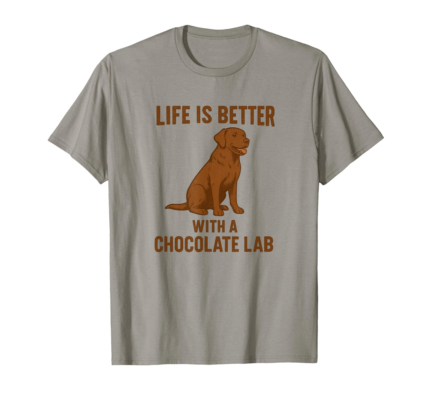 Life is Better with a Chocolate Lab T-Shirt