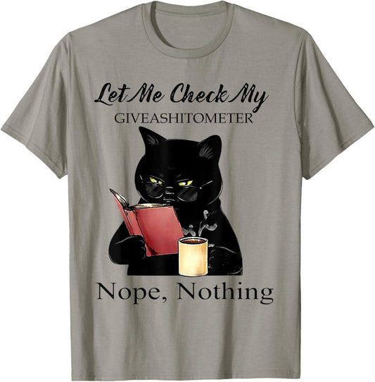 Let Me Check My Giveashitometer Nope Nothing Black Cat T-Shirt