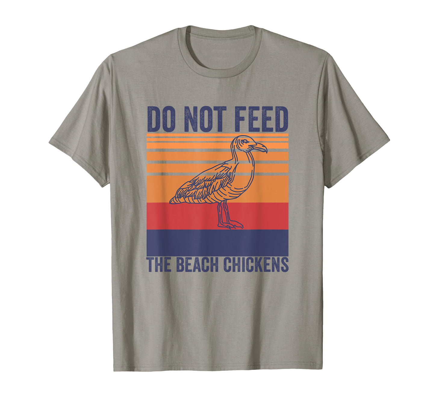 Do Not Feed The Beach Chickens Vintage Seagull Lifeguard T-Shirt for Men Women