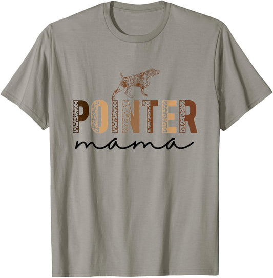 Pointer Mama Women German Shorthaired Pointer Mom Dog Mom T-Shirt