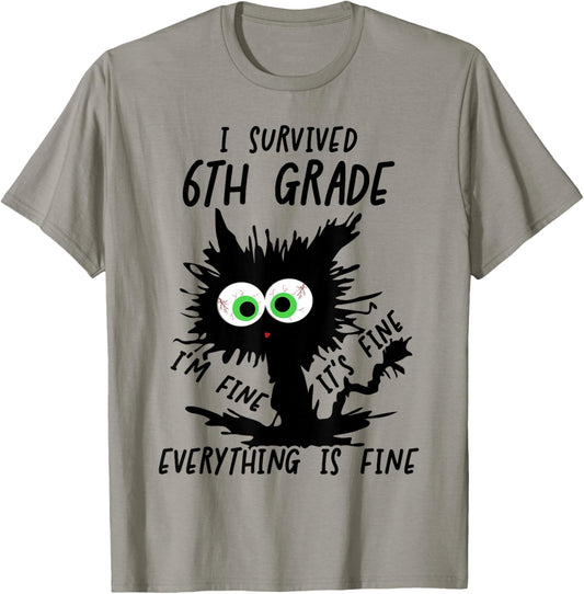 I Survived 6th Grade I'm fine Cat 2025 Sixth Grade Grad T-Shirt