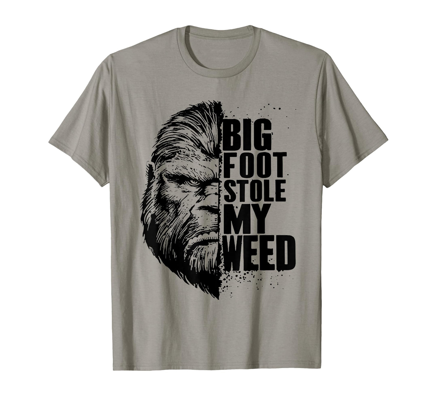 Bigfoot Stole My Weed T-Shirt