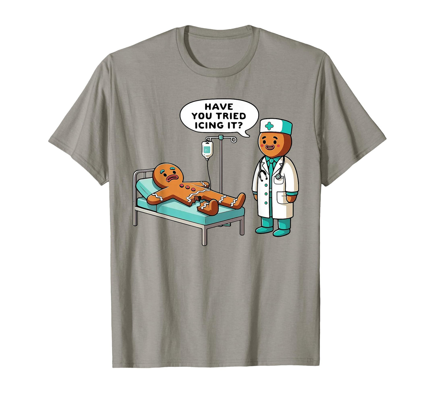 Have You Tried Icing It Gingerbread Nurse T-Shirt