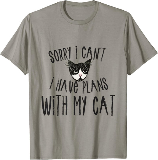 Sorry I can't I have plans with my Cat Short Sleeve T-Shirt