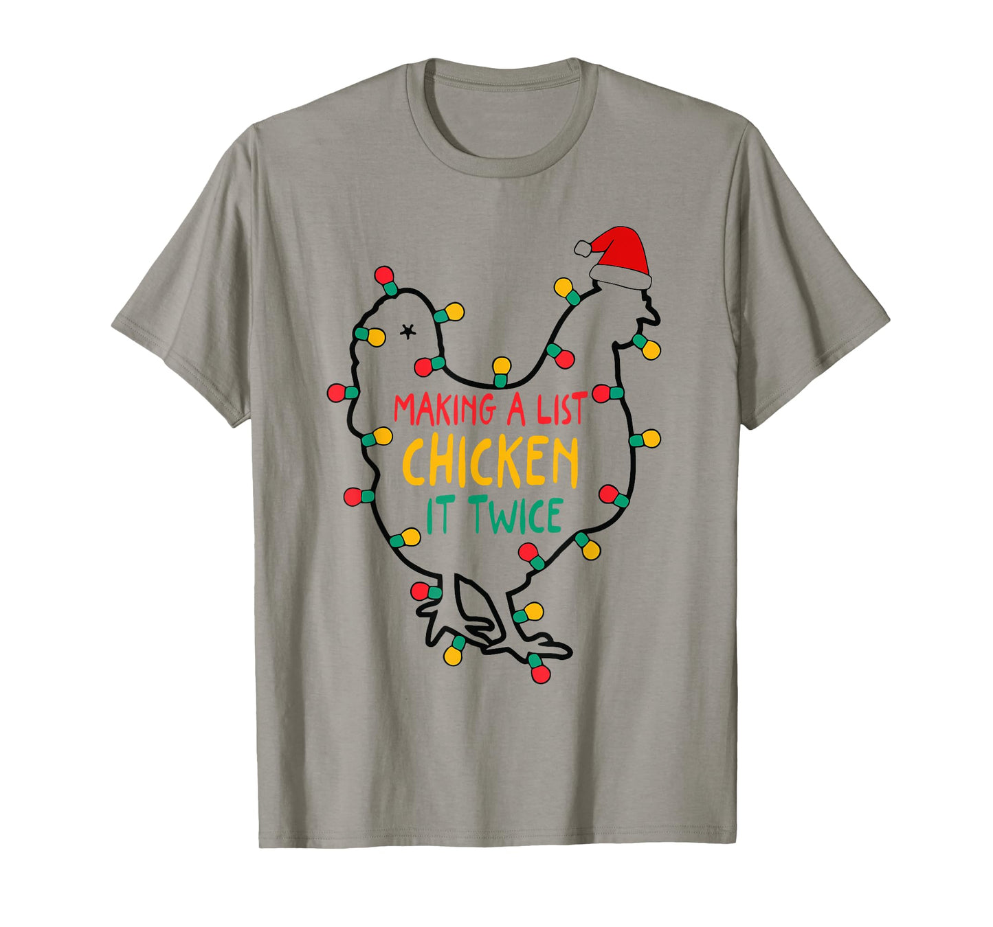 Making A List Chicken It Twice Christmas Santa Hat Farm T-Shirt