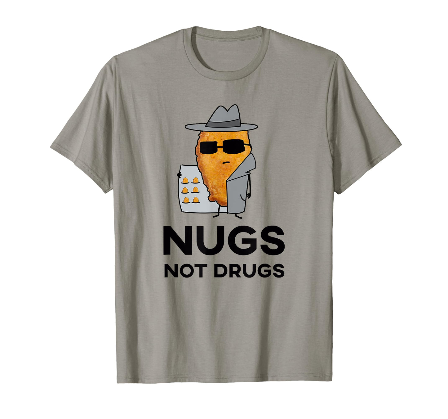 Funny Chicken Nuggets - Nugs Not Drugs T-Shirt