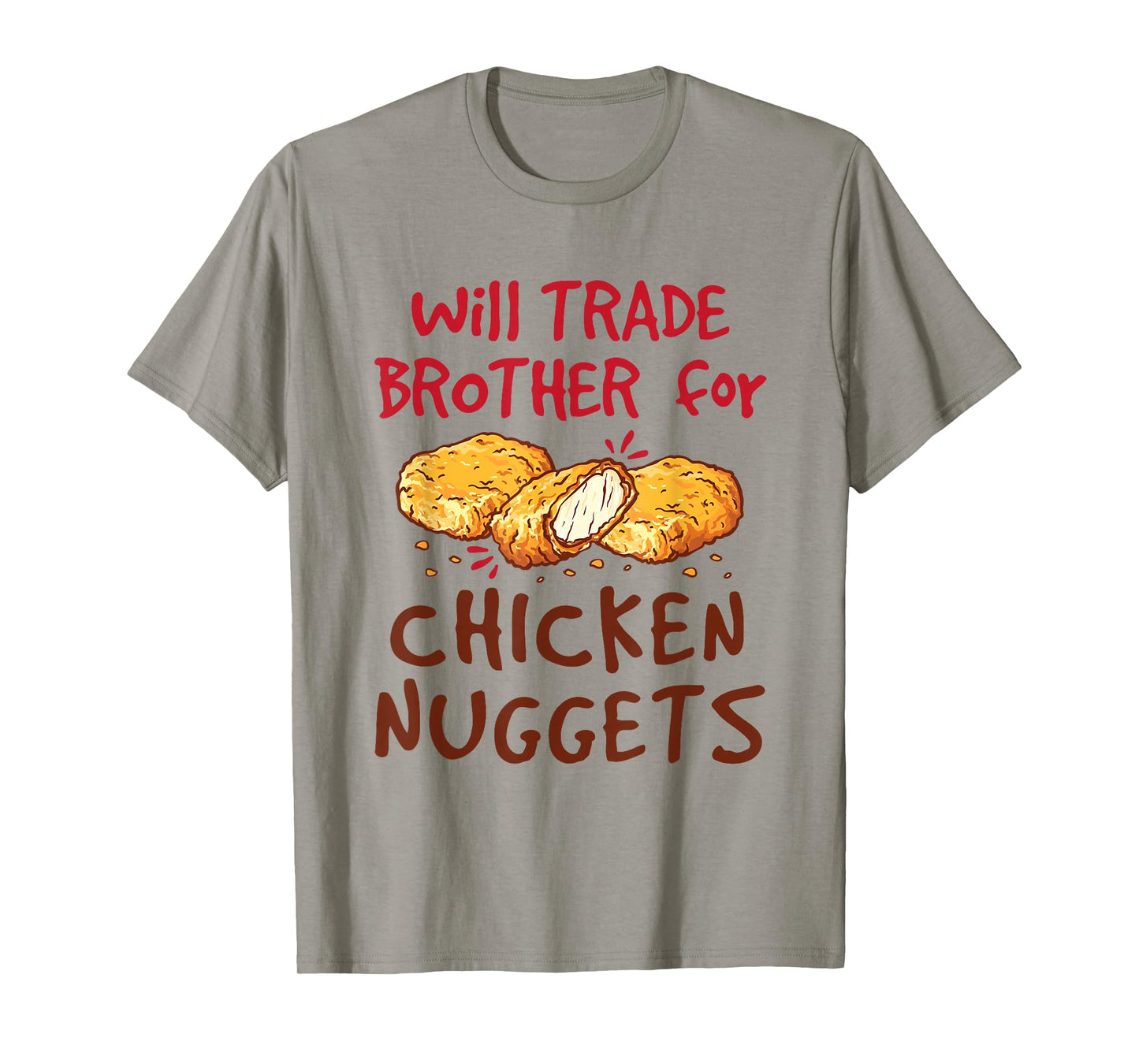 Will Trade Brother for Chicken Nuggets Cute Fast Food T-Shirt