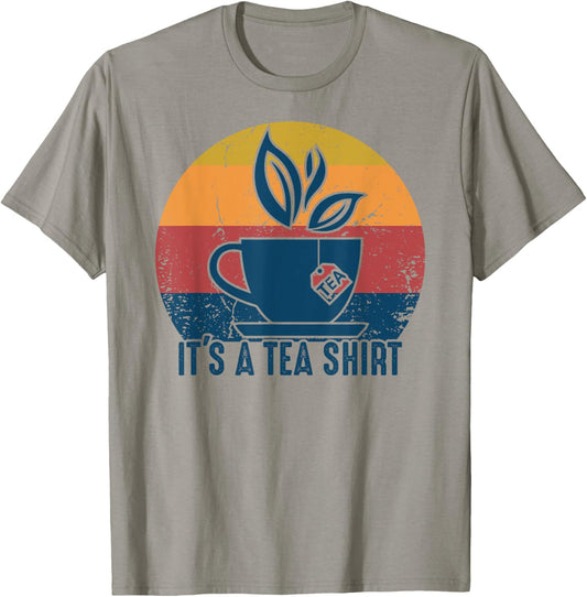 Retro Vintage I'ts a Tea Shirt with Tea Bag Funny saying T-Shirt