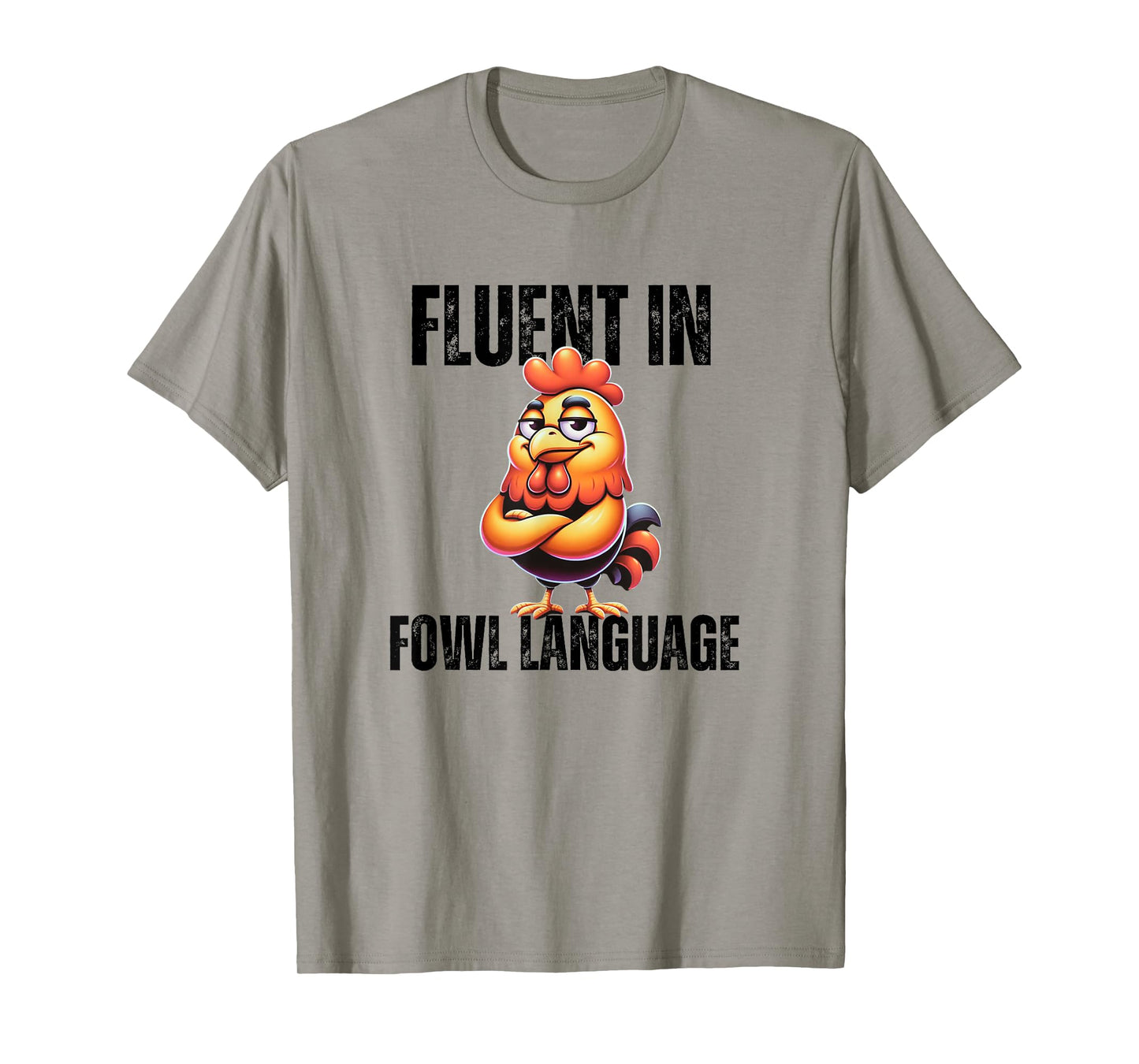 Chicken Humor Farmer Chicken Jokes Homestead Fluent In Fowl Language Funny Chicken Unisex-Adults T-Shirt Grey Small