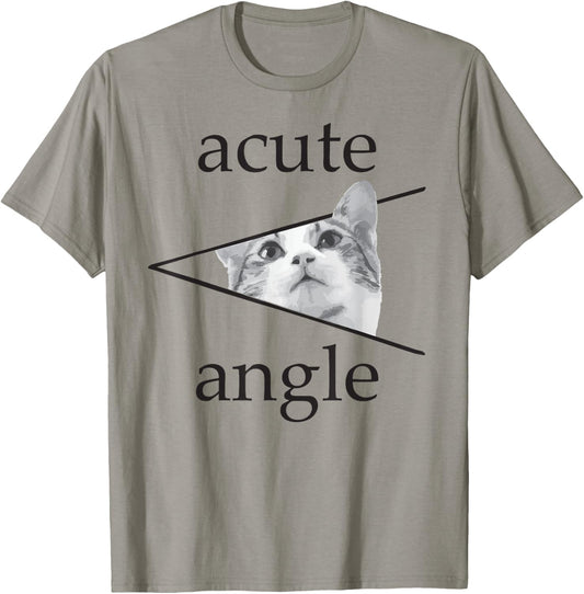 Funny Mathematics Cute Cat Kitten apparel Acute Angle T-Shirt
