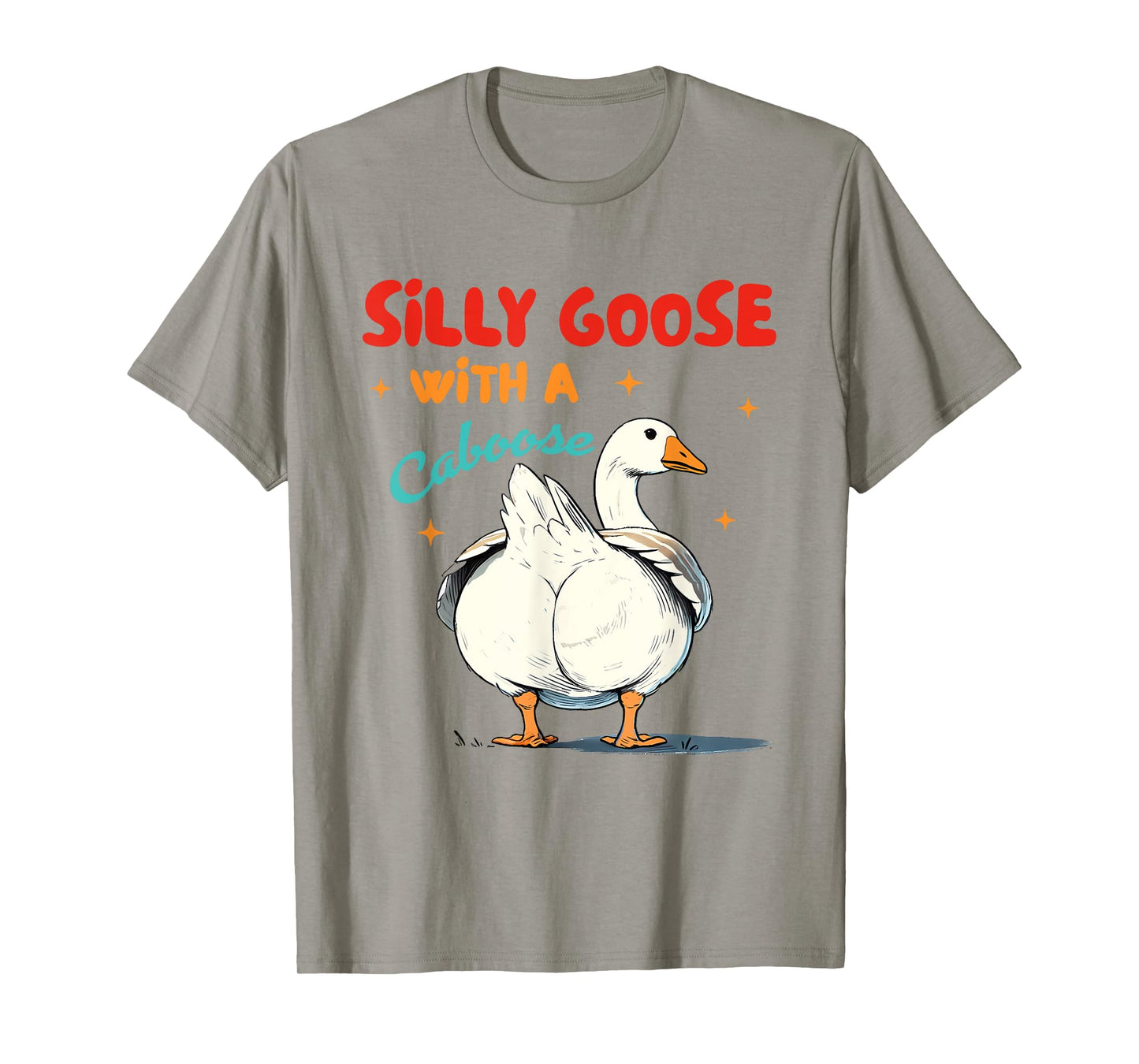 Silly Goose Lover Silly Gang Silly Goose With A Caboose T-Shirt