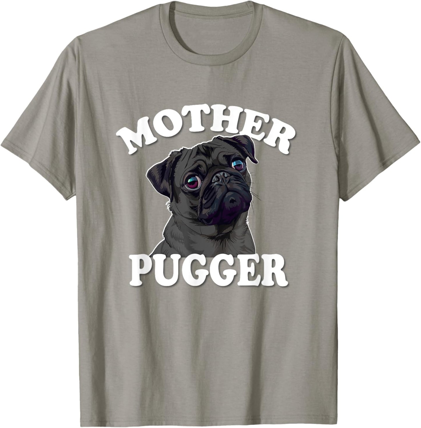 Funny Mens & Womens Mother Pugger Black Pug Lover T-Shirt