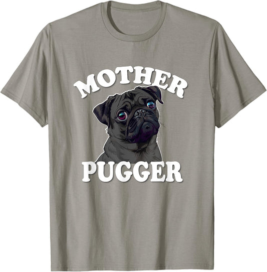 Funny Mens & Womens Mother Pugger Black Pug Lover T-Shirt