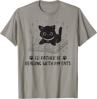 I'd rather be reading with my cat Book Nerd Librarian T-Shirt