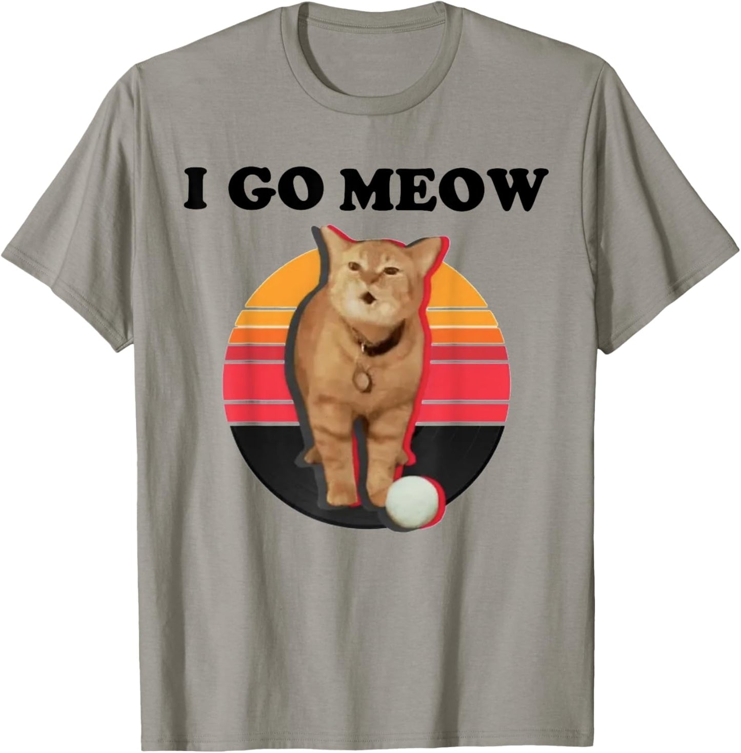 I Go Meow Funny Cat Meme T-Shirt