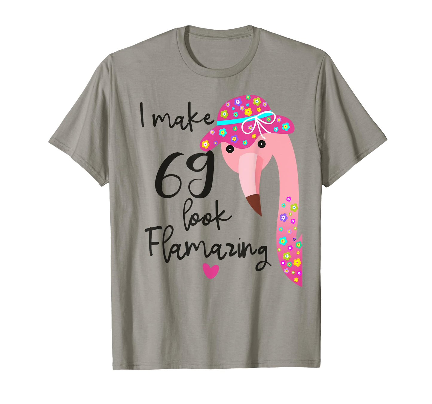 Women's Funny Flamingo 69th Birthday T-Shirt 69 Years Old T-Shirt