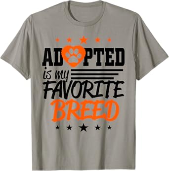 Adopted Is My Favorite Breed T-Shirt