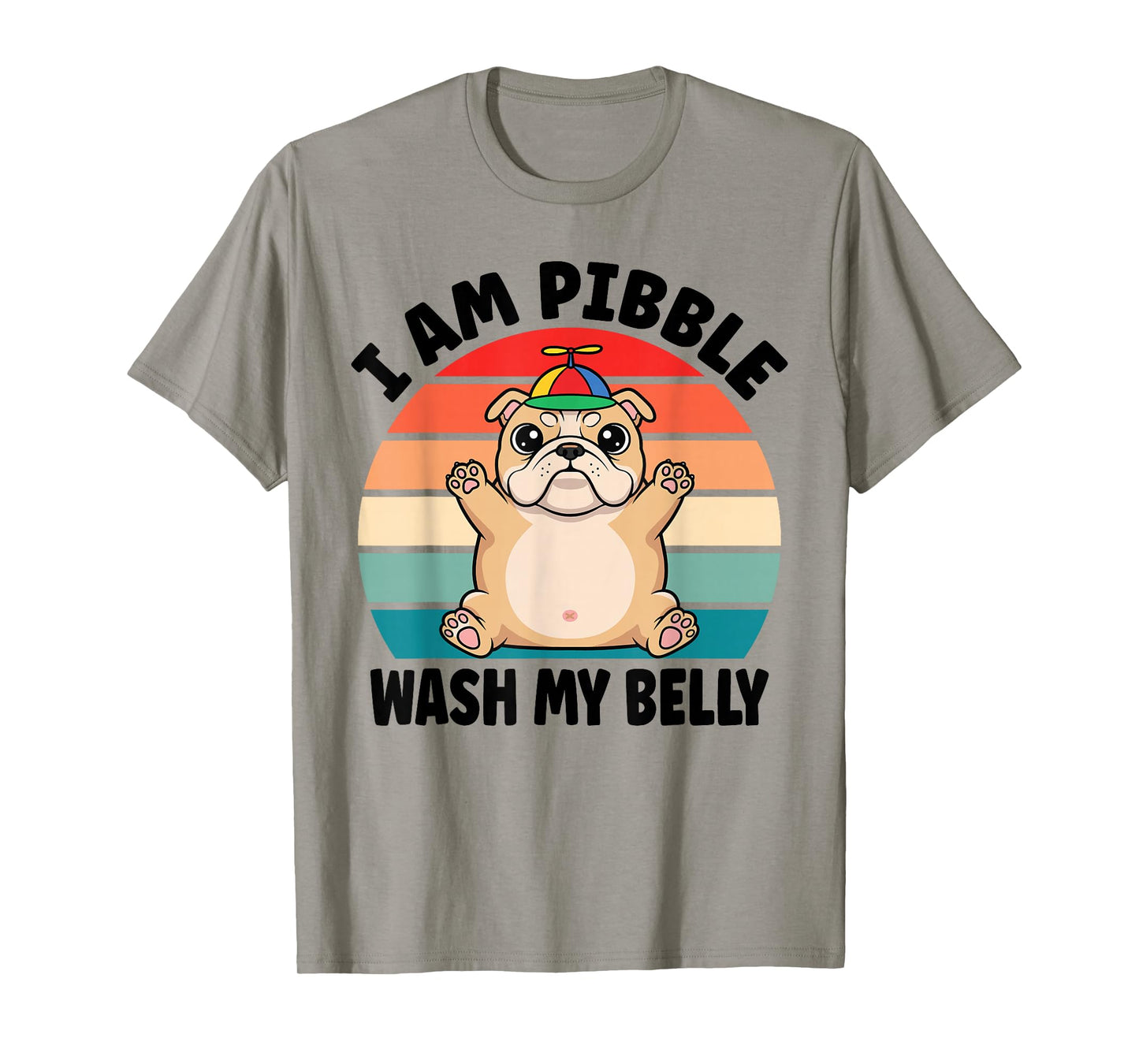 I am Pibble Wash My Belly Funny Bulldog Meme T-Shirt