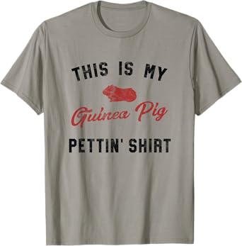 My Guinea Pig Pettiing Shirt Funny Pet Gift Shirt T-Shirt