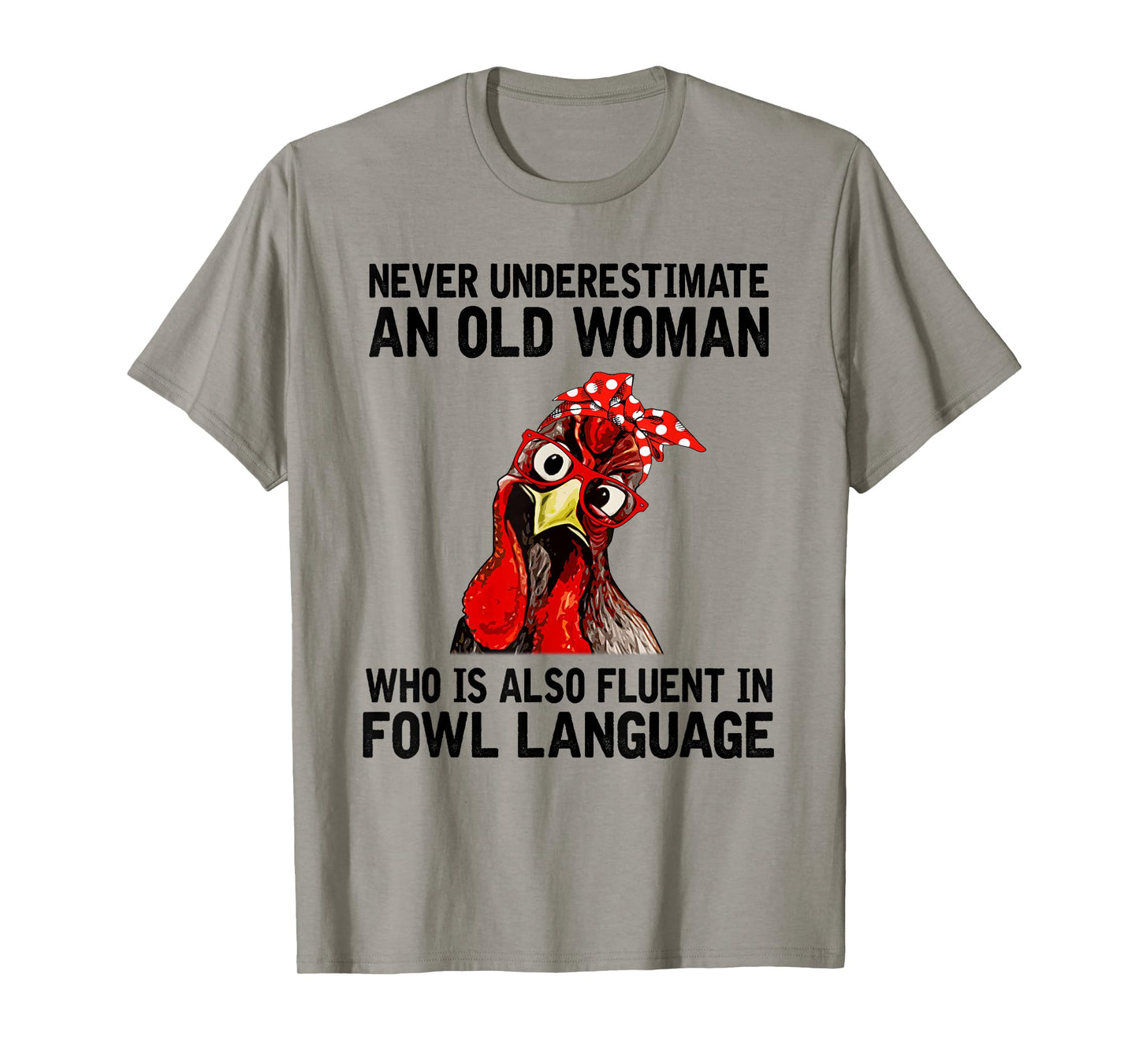 Never Underestimate An Old Woman Who Is Also Fluent Chickens T-Shirt