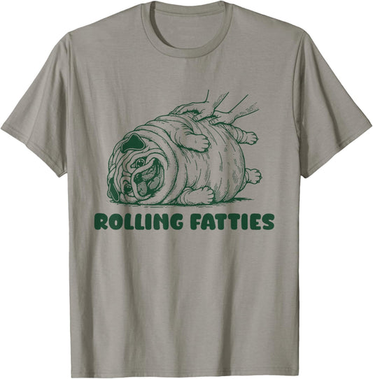 Funny Pug Rolling Fatties Dog Puppy Dogs Parents Pug Joke T-Shirt
