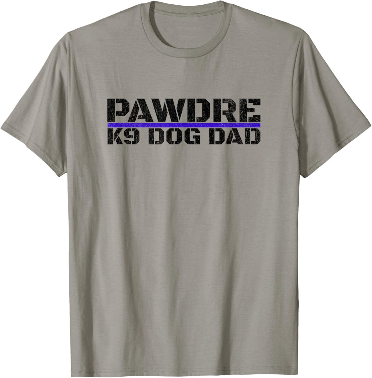 PAWDRE, K9 Dog Dad, Police Dog Dad, Canine Cop Father T-Shirt