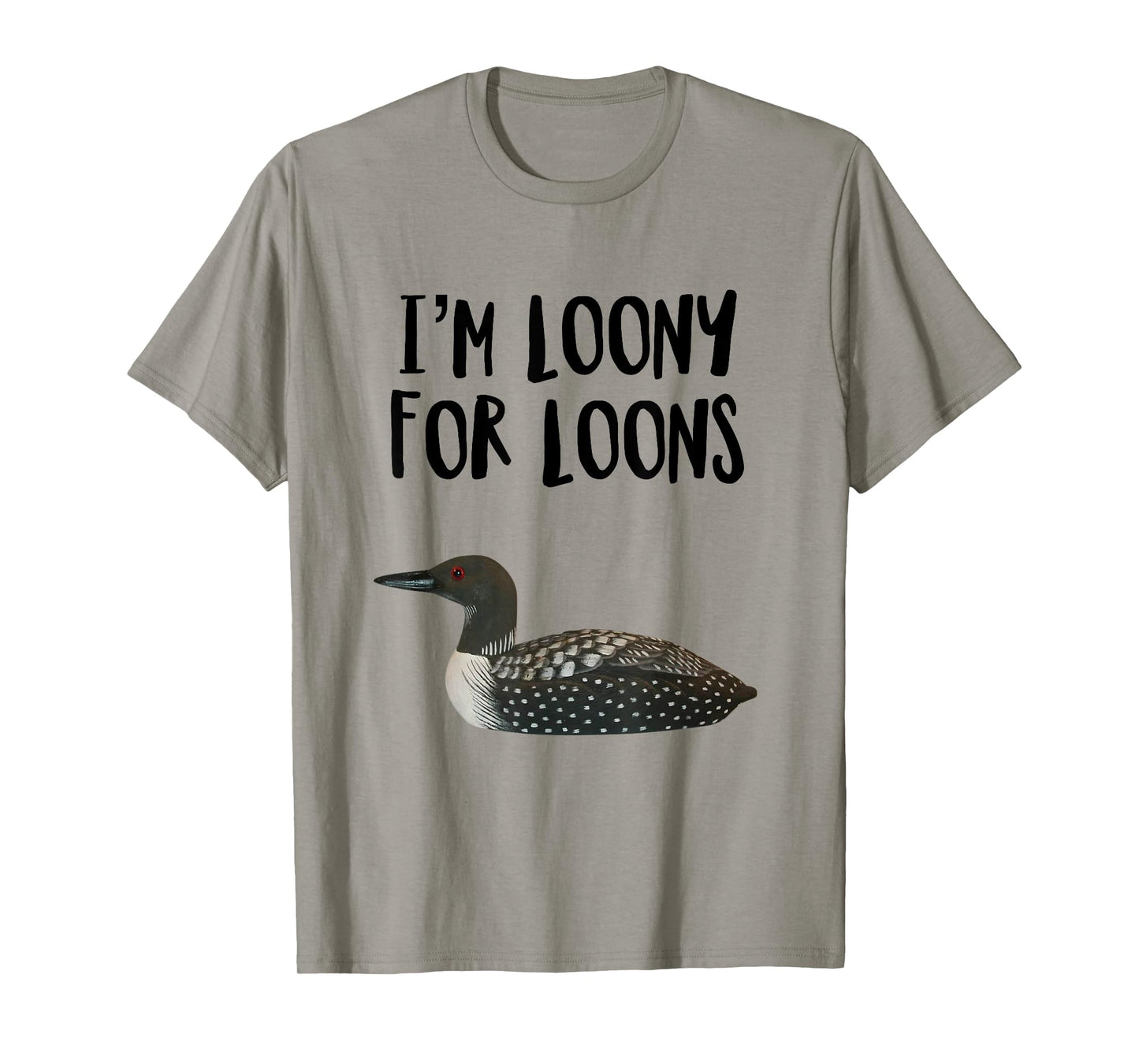 Funny Loon Bird Humor Loons Bird Lover Pun T-Shirt