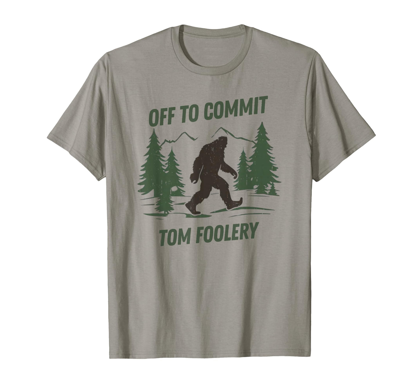 Off to Commit Tom Foolery Funny Bigfoot Walking Graphic T-Shirt