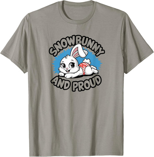 Snowbunny and proud, funny comic design T-Shirt
