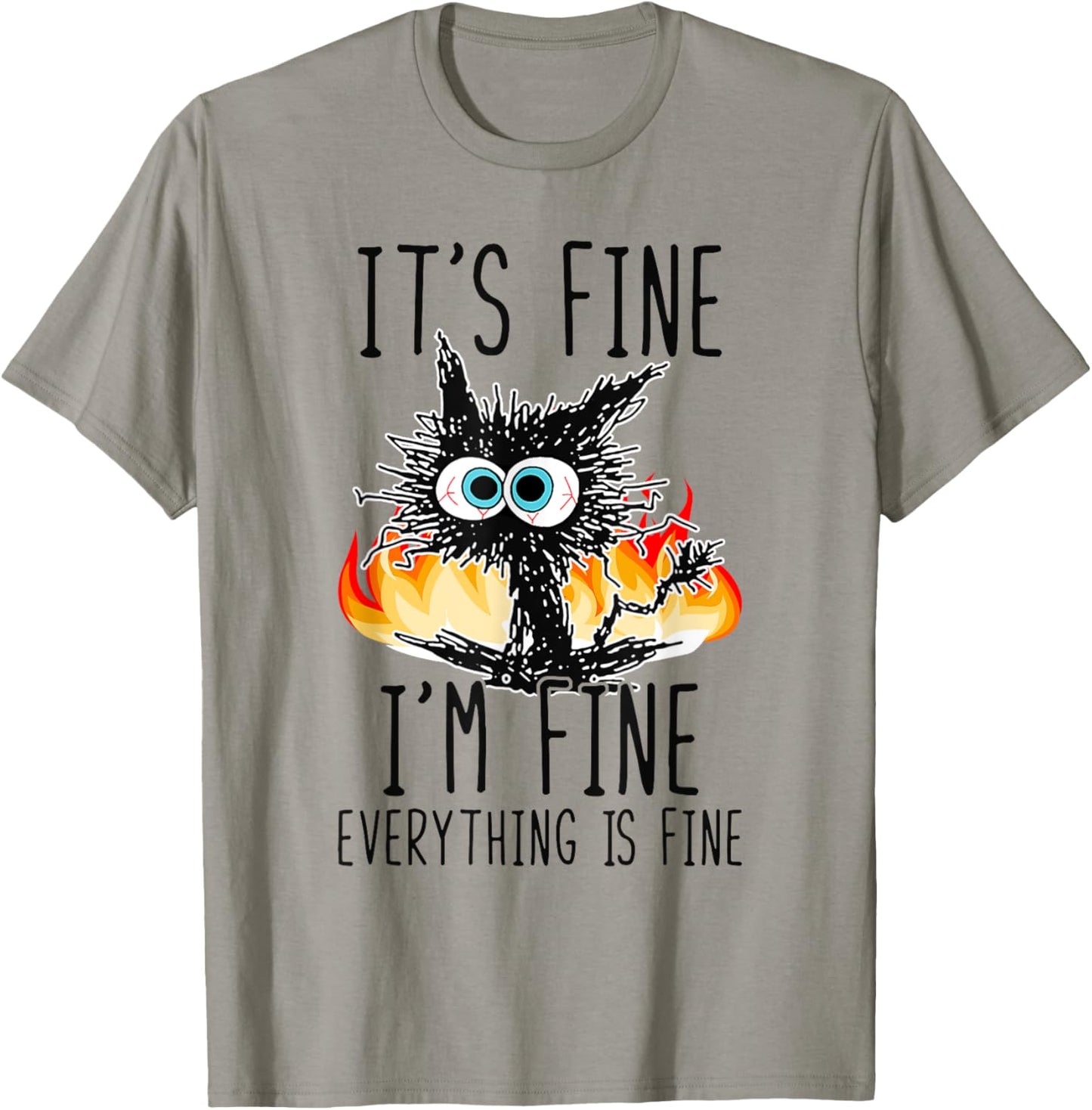 It's Fine I'm Fine Everything Is Fine Funny Cat T-Shirt