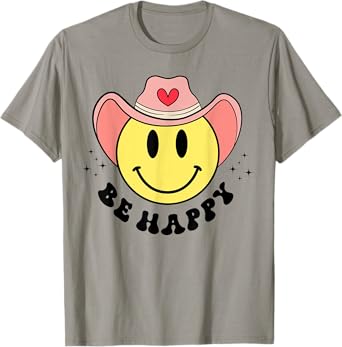 Be Happy Cute Retro Cowboy Smile Face For Boys Girls Women T-Shirt