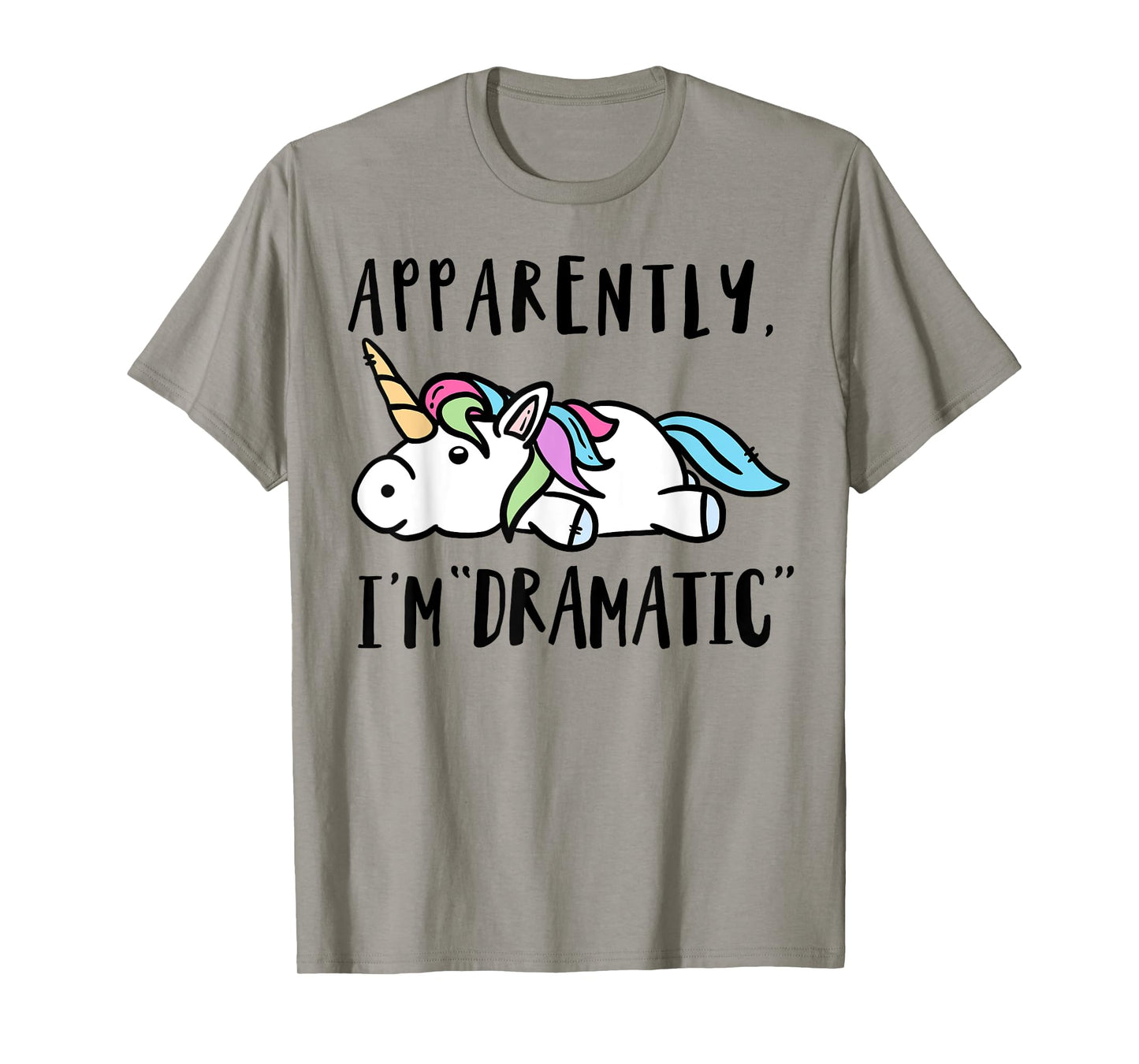 Apparently I'm dramatic unicorn T-Shirt