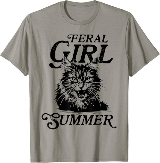Feral Girl Summer Funny Meme Feral Cat Summer Vacation Funny T-Shirt
