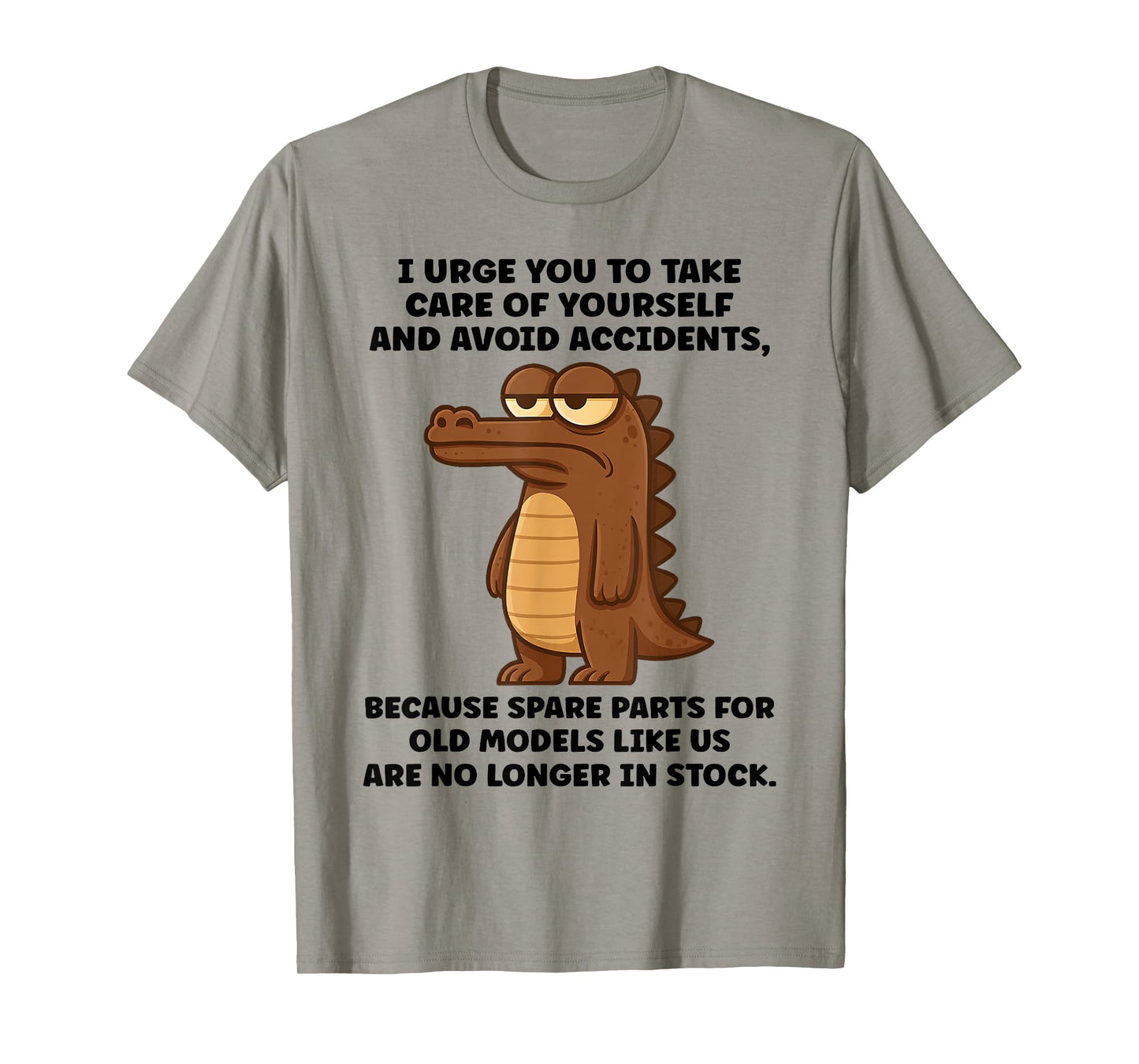 Crocodile I Urge You to Take Care of Yourself and Avoid T-Shirt