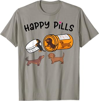 Cute Dachshund Happy Pills Funny Weiner Dog Mom Dad Lover T-Shirt