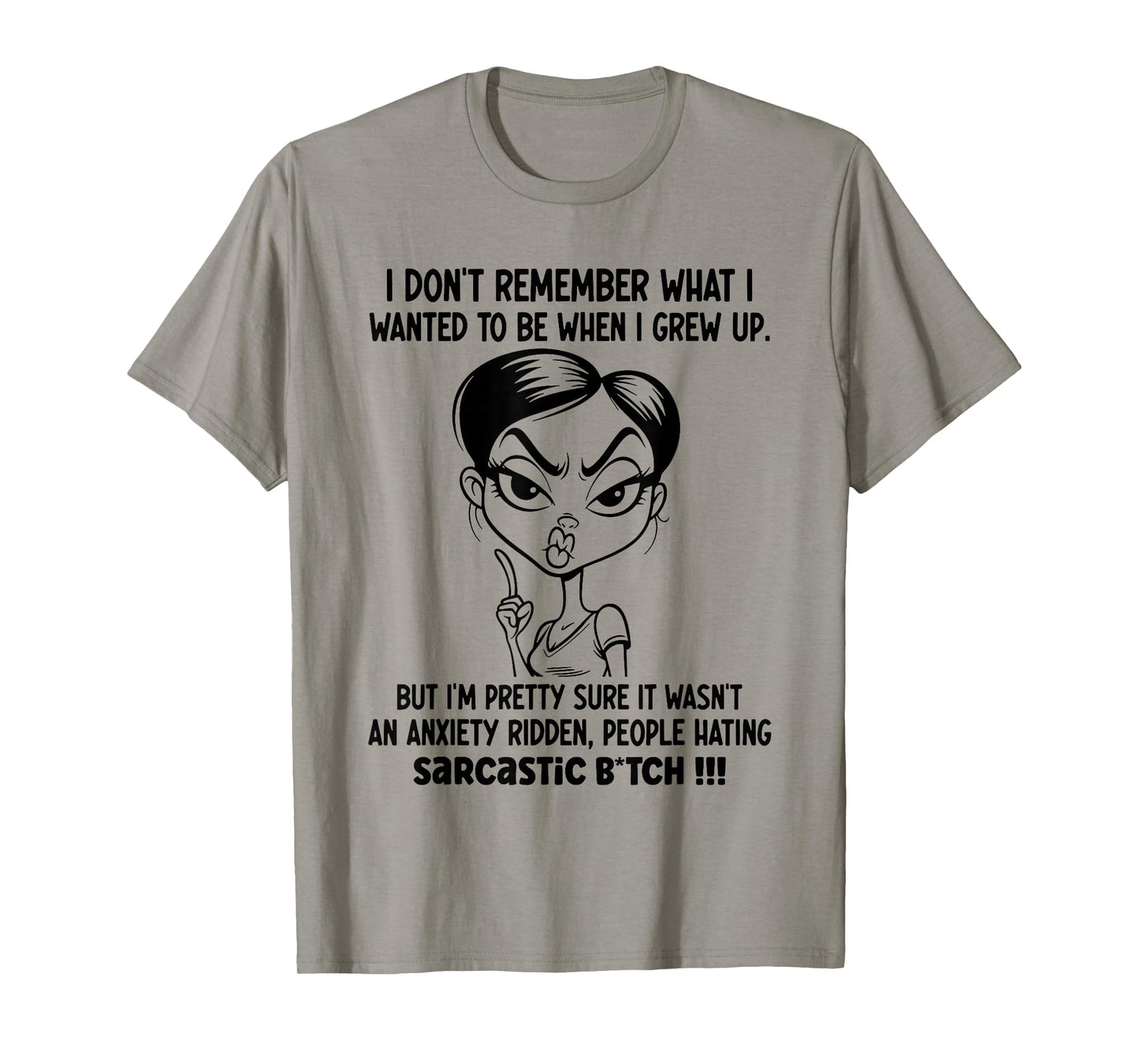 I Don't Remember What I Wanted to Be When I Grew Up T-Shirt