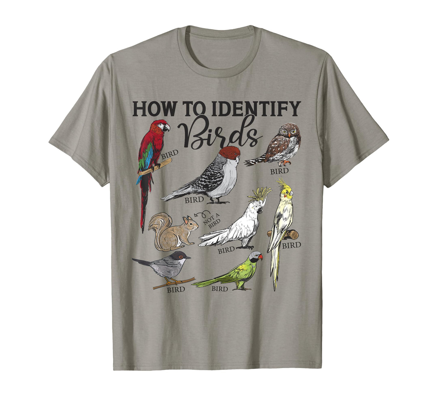 How To Identify Birds Squirrel Funny Bird Watching Birding T-Shirt