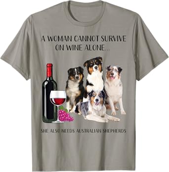 A Woman Cannot Survive On Wine Alone Aussie Lovers T-Shirt