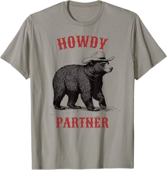 Howdy Partner - Cowboy Bear Grizzly T-Shirt