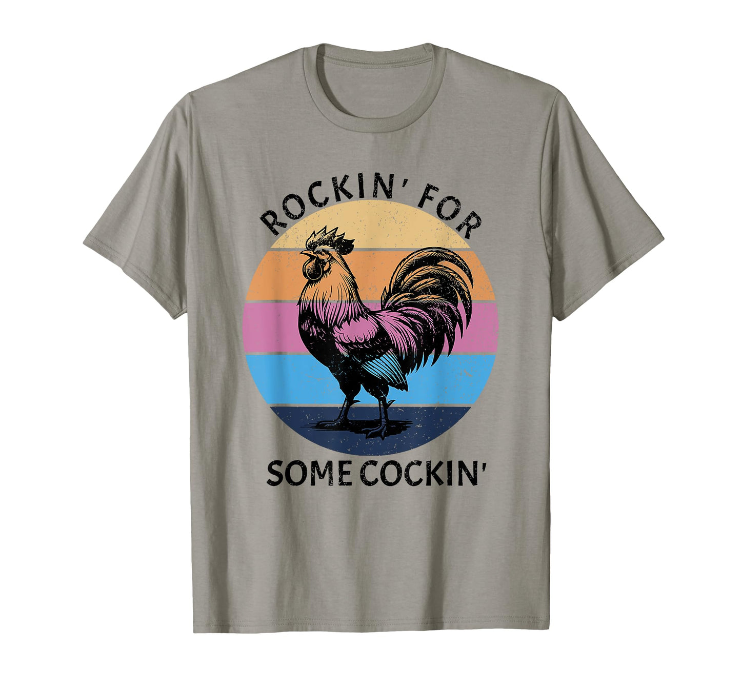 rockin for some cockin funny chicken T-Shirt
