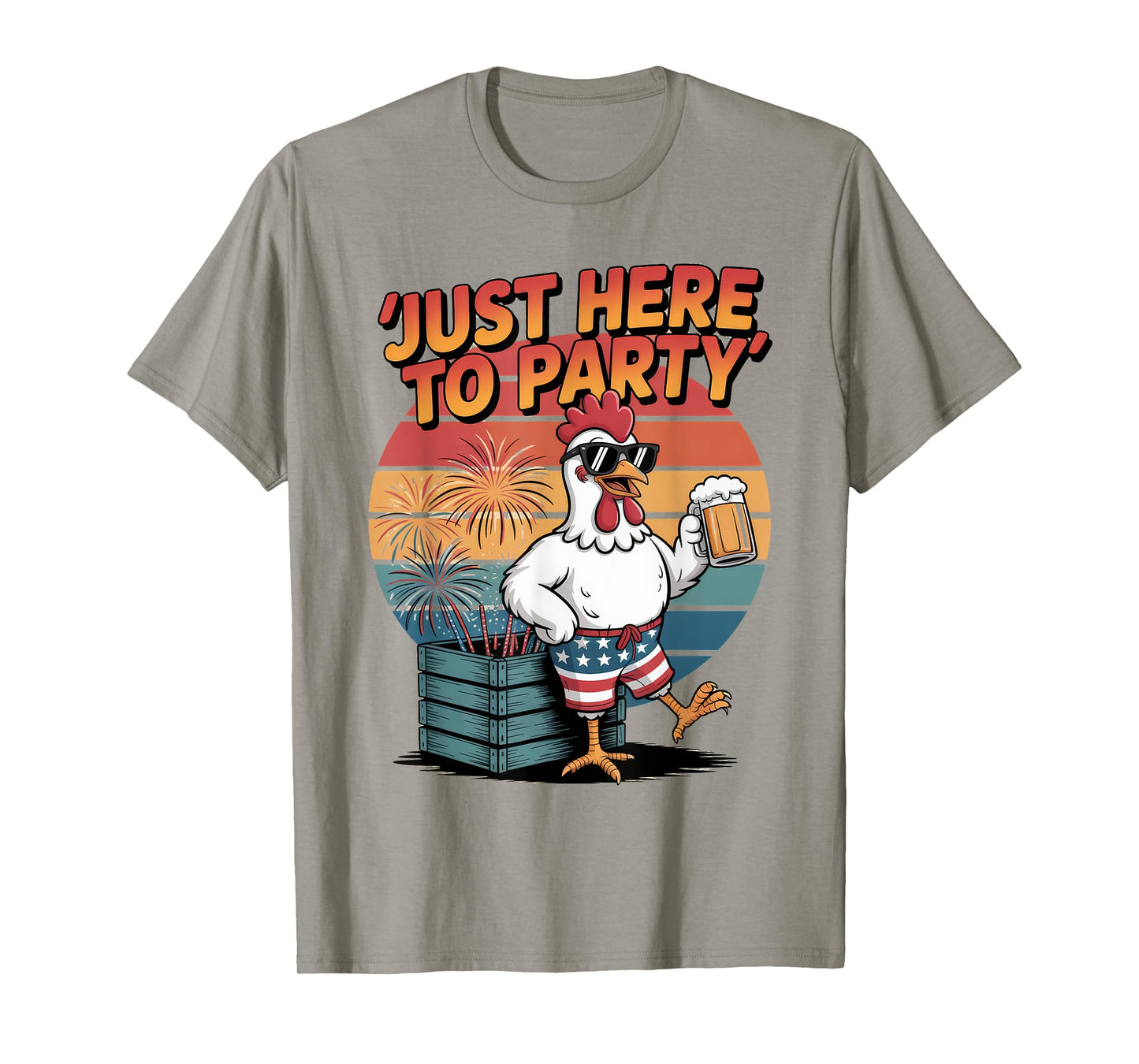 Just Here to Party Funny Chicken 4th of July USA Beer T-Shirt