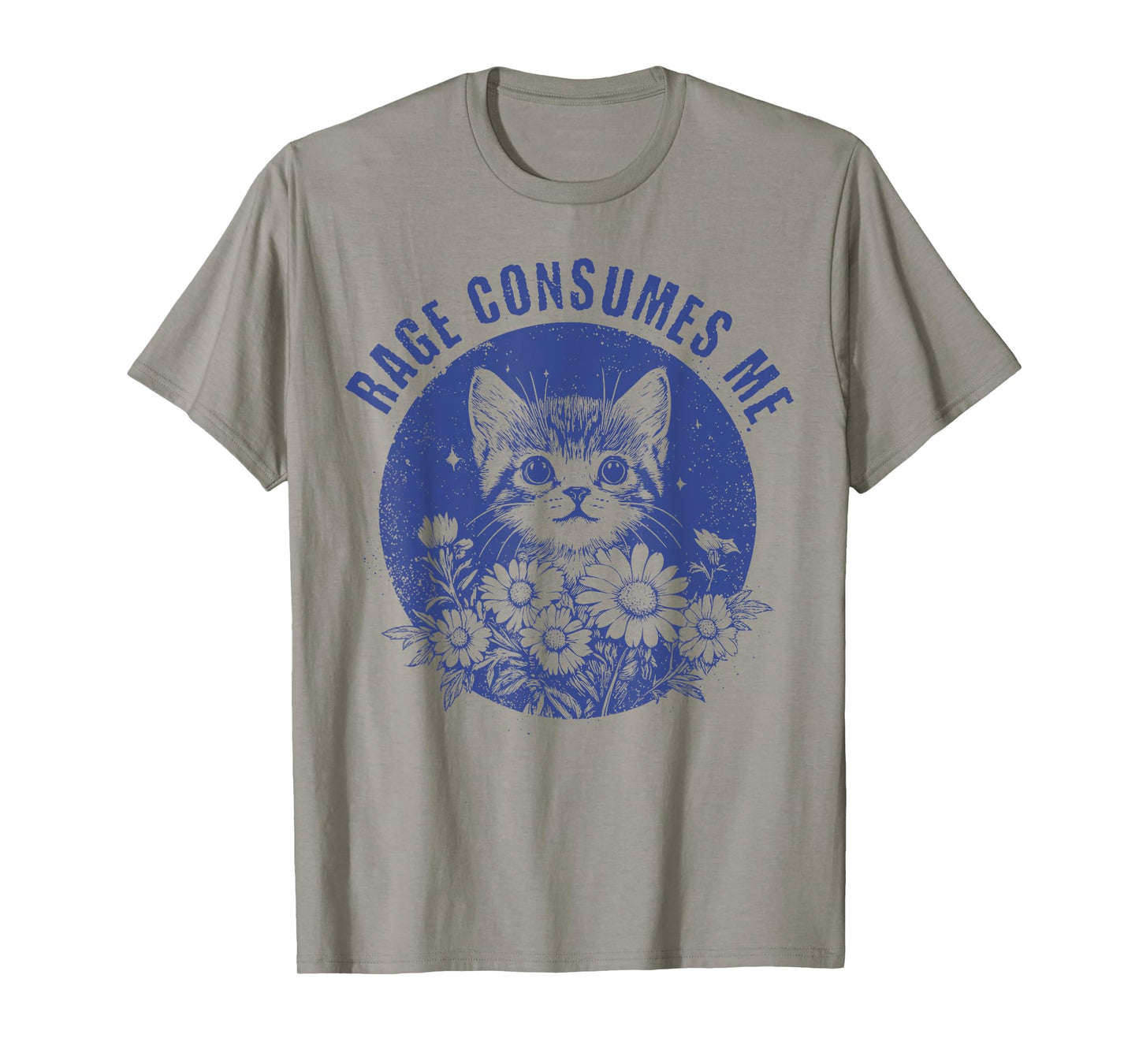 Cute Cat Rage Consumes Me Funny Sarcastic Kitten Flower Men Women T-Shirt