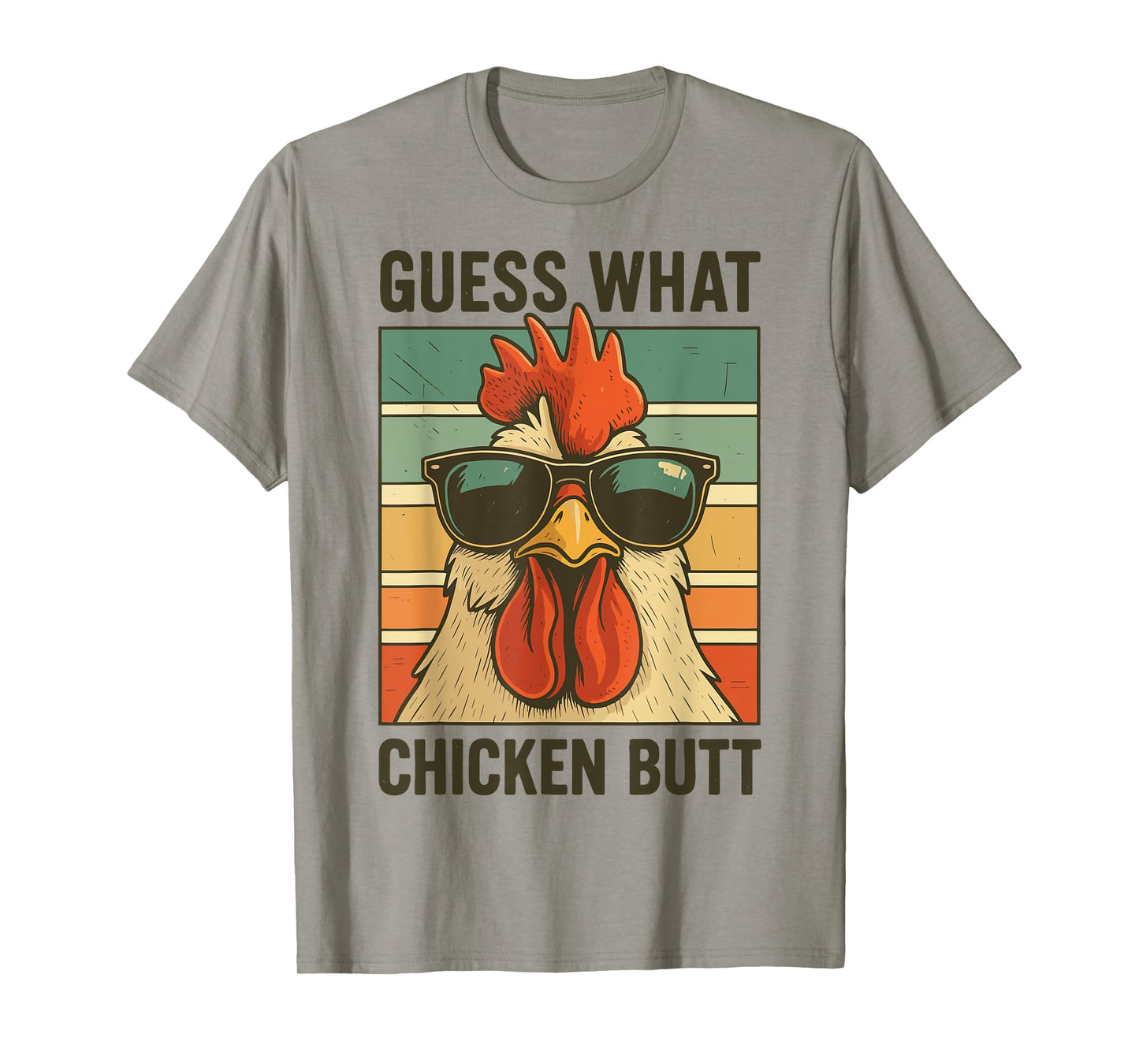 Guess What Chicken Butt T-Shirt