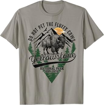 Do Not Pet The Fluffy Cows Yellowstone Bison National Park T-Shirt