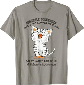 Multiple Sclerosis May Have Slowed Me Down Cat Lover T-Shirt for Men Women