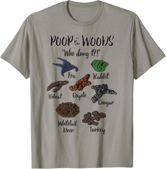 Funny Hunting apparel Poop in Woods Who Dung It apparel T-Shirt