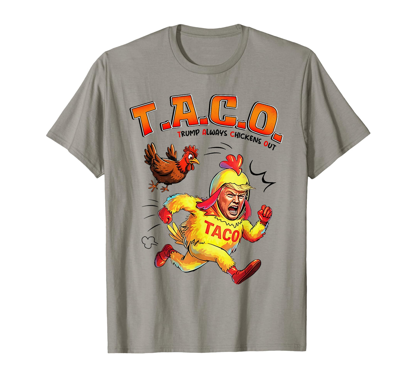 Funny Taco Trump Always Chickens Out Shirt Mens Womens Shirt T-Shirt