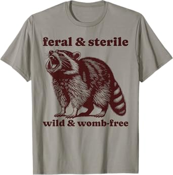 Feral And Sterile Funny Raccoon Hysterectomy Uterus Women's T-Shirt